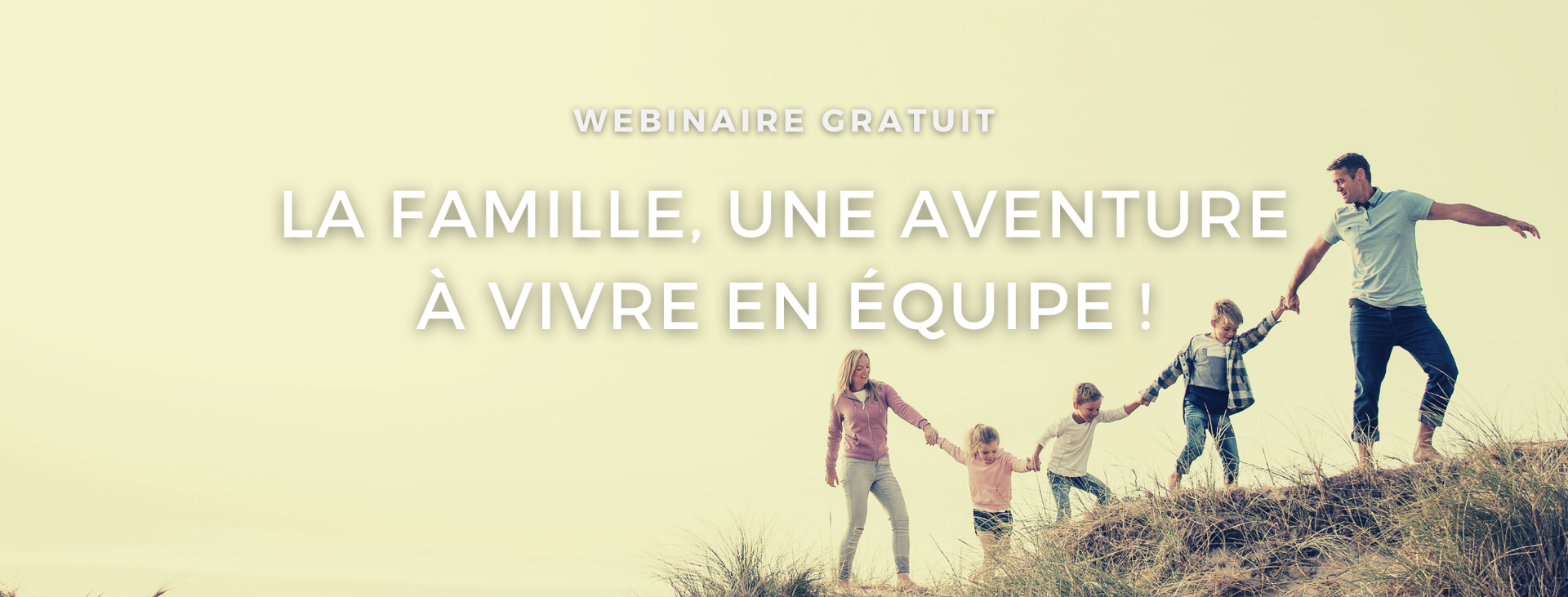 Webinaire la famille une aventure à vivre en équipe