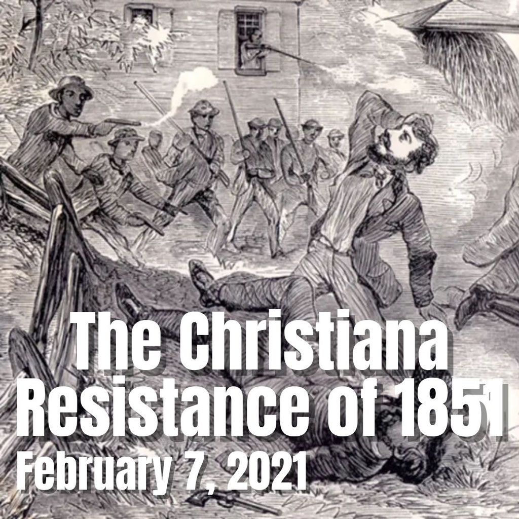 The Christiana Resistance of 1851 Prelude to the Civil War peterborony