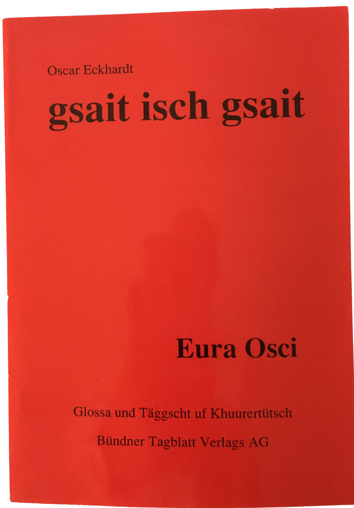 Glossa und Täggscht uf Khuurertütsch, von Oscar Eckhardt. Eine Sammlung