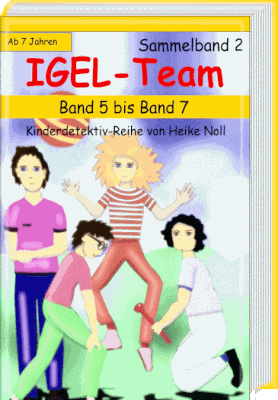 Spannende Kinderbücher -Kinderkrimis - IGEL-Team Sammelband 2