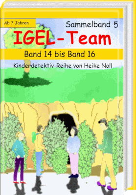 Spannende Kinderbücher -Kinderkrimis - IGEL-Team Sammelband 5