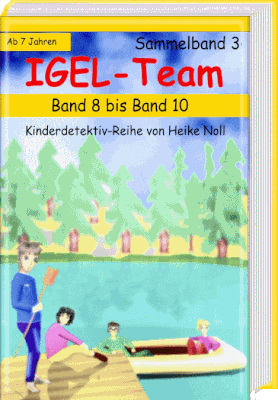 Spannende Kinderbücher -Kinderkrimis - IGEL-Team Sammelband 3