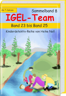 Spannende Kinderbücher -Kinderkrimis - IGEL-Team Sammelband 8