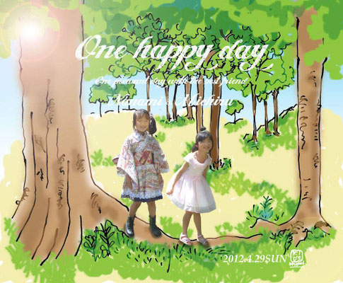 【One happy day】Photograph×Illustration  (2012.4.29SUN)