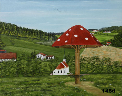 Nr.145d Dorfener Schwammerl! Der Aussichtspunkt. Format 40x50cm Breitkeilrahmen