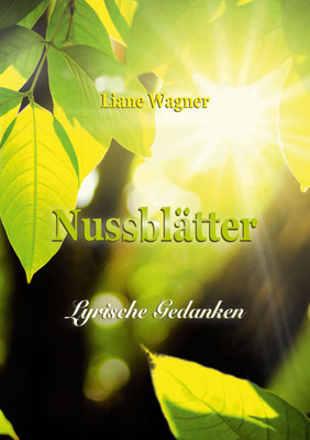 "Nussblätter"- Autorin: Liane Wagner - Gestaltung: Heidemarie Franz