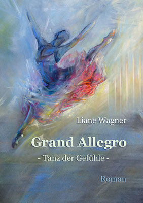 "Grand Allegro"- Autorin: Liane Wagner - Gestaltung: Heidemarie Franz