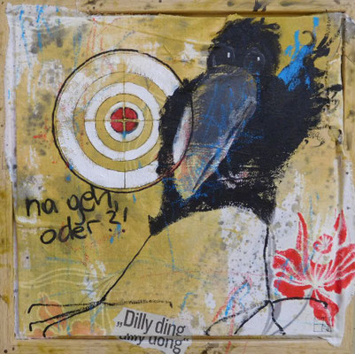na geh, oder?     40x40 cm