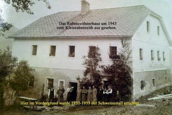 Das Rabenreithnerhaus vor dem Bau des Schweinestalles 1952/1953.