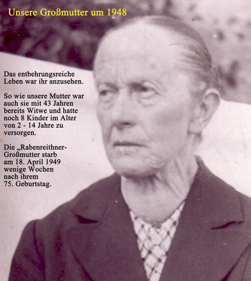 Unsere "Rabenreithner-Großmutter" verstarb am 18. April 1949.