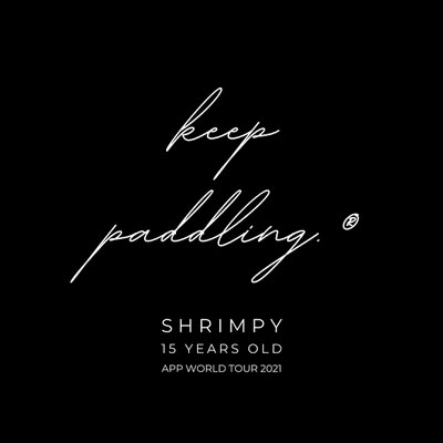 "SHRIMPY" keep paddling™️ シグネーチャー