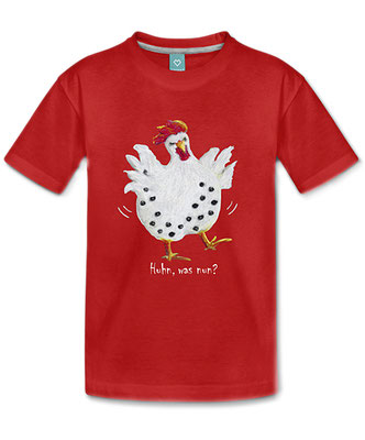 Gute-Laune-Geschenke, entzückendes Kinder T-Shirt, Huhn, was nun?, Gisela Rott, Lebenskunst-edition, ichrondelle, Künstlerhof Lavesum