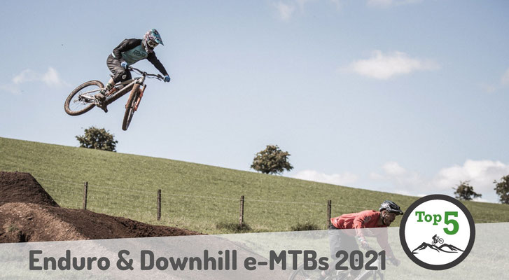 Die besten Downhill und Enduro e-Mountainbikes 2021