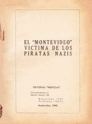 Das Buch mit dem Titel: El "Montevideo" - Victima de los Piratas Nazis - welch ein Unsinn.