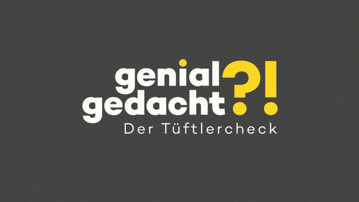 Genial gedacht - Der Tüftlercheck