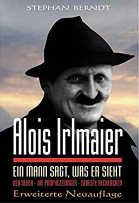 Alois Irlmaier: Ein Mann sagt, was er sieht