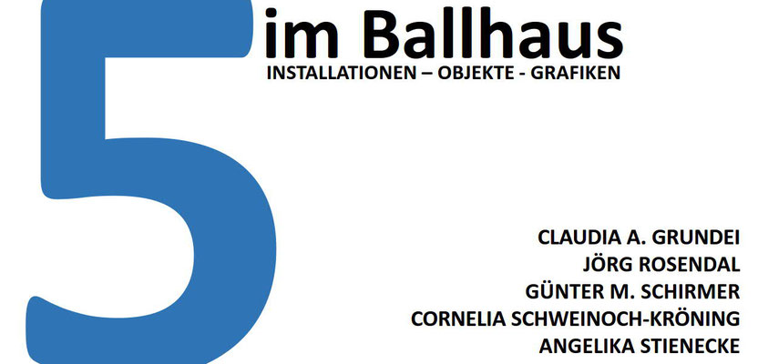 5 im Ballhaus, 19.05.-25.05.2017