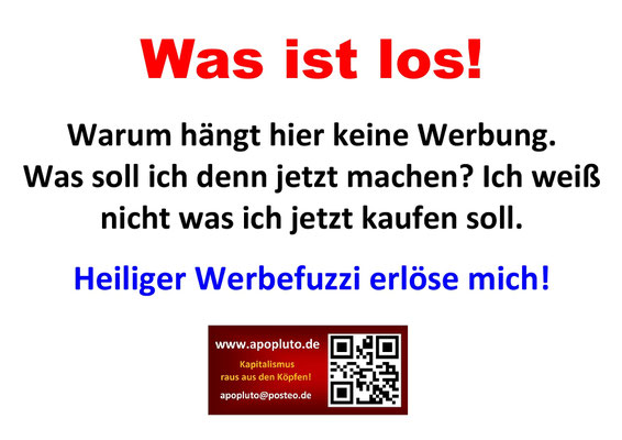 Was ist los! Warum hängt hier keine Werbung.