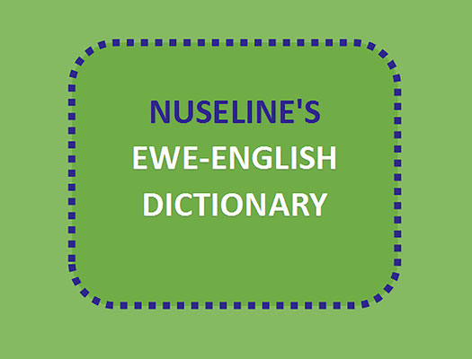 Nuseline's Ewe-English Dictionary