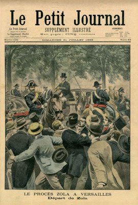 L'affaire du "J'accuse" de Zola. Cette Une du "Petit Journal" nous montre la sortie mouvementé de Zola de la cour d'assises de Versailles lors de son procès.