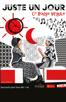 "Juste un Jour" Affiche Cie Rouge Virgule