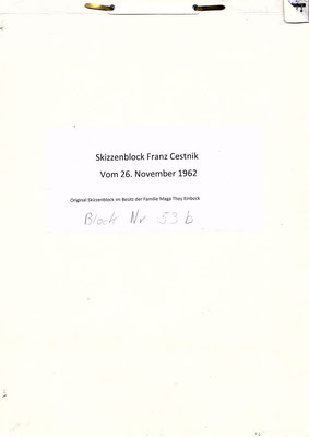 Skizzenblock  53b  Datum 26.11.1962   29 Blätter ( Originalblock im Besitz Fam. They )
