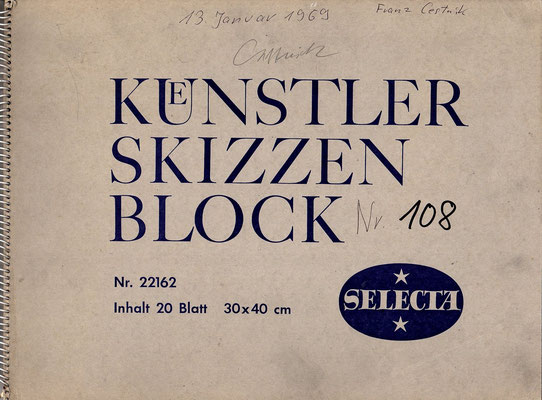 Skizzenblock  108  Datum  13.1.1969   10 Blätter
