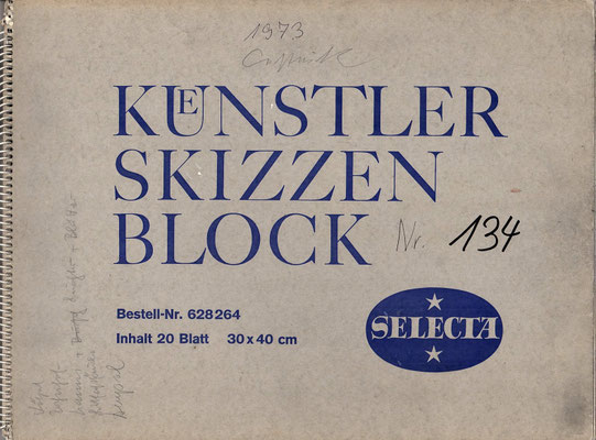 Skizzenblock  134  Datum  1973   19 Blätter