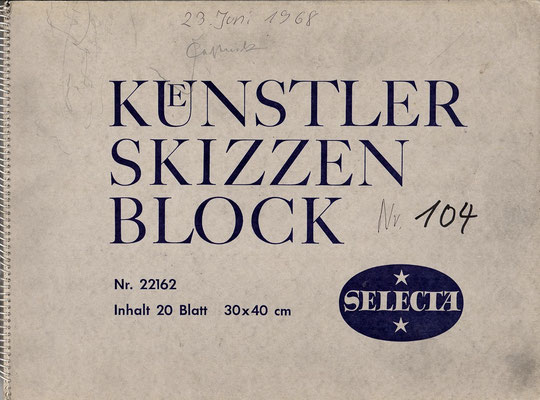 Skizzenblock  104  Datum  23.6.1968   24 Blätter