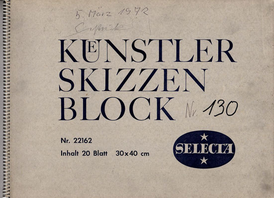 Skizzenblock  130  Datum  5.3.1972   16 Blätter