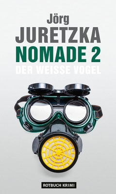 Jörg Juretzka - Nomade 2: Der weiße Vogel