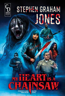 Stephen Graham Jones - My Heart Is A Chainsaw