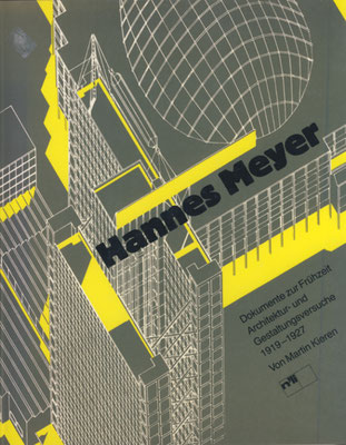 Martin Kieren: Hannes Meyer. Dokumente zur Frühzeit. Architektur- und Gestaltungsversuche 1919 - 1927, 196 Seiten, 207 Abb. Niggli Verlag, Heiden (Schweiz) 1990