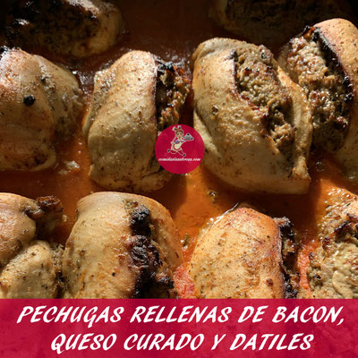 PECHUGAS RELLENAS DE BACON, QUESO CURADO Y DATILES