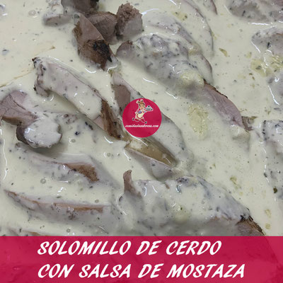 SOLOMILLO DE CERDO CON SALSA DE MOSTAZA