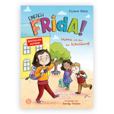 Einfach Frida - Hurra, ich bin ein Schulkind, Vorlesebuch, Autorin: Eliane Retz, Verlag: Schneiderbuch, ISBN:978-3505153686, 28.04.2026
