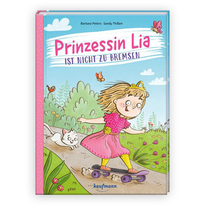 Prinzessin Lia ist nicht zu bremsen, Vorlesebuch, Autorin: Barbara Peters, Verlag: Kaufmann, ET: 31.01.2025, ISBN: 978-3780665447