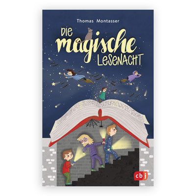 Die magische Lesenacht, AutorIn: Thomas Montasser, Verlag: cbj, April 2019