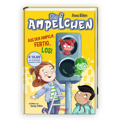 Die Ampelchen - aus den Ampeln, fertig, los!, Band 1, Kinderbuch ab 7 Jahre, Autorin: Anna Böhm, Verlag: Oetinger, ET: 13.02.2025, ISBN:978-3751204484