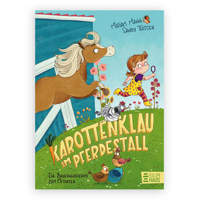 Karottenklau im Pferdestall, AutoIn: Miriam Mann, Verlag: Baumhaus, Erscheinungsdatum: 28.03.2024, ISBN: 978-3833908668