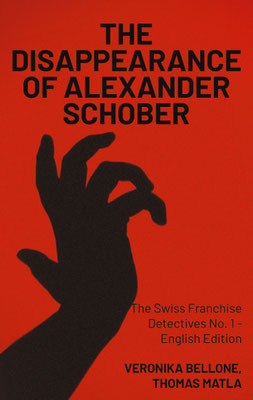 THE DISAPPEARANCE OF ALEXANDER SCHOBER, BELLONE/MATLA, BOD BOOKS ON DEMAND 2024
