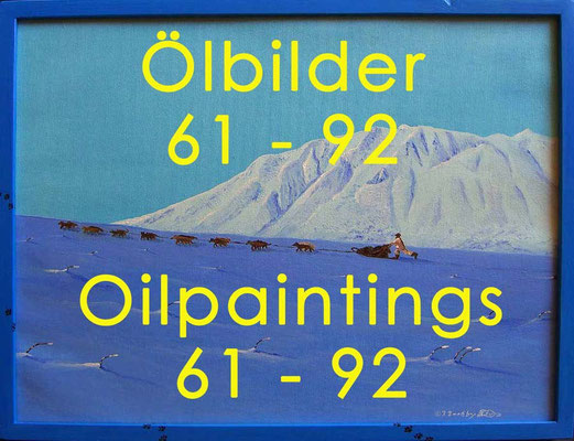 Ölbilder 61 - 92 / Oilpaintings 61 - 92