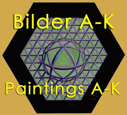 Bilder A-K / Paintings A-K