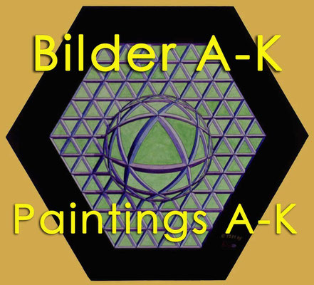 Bilder A-K / Paintings A-K