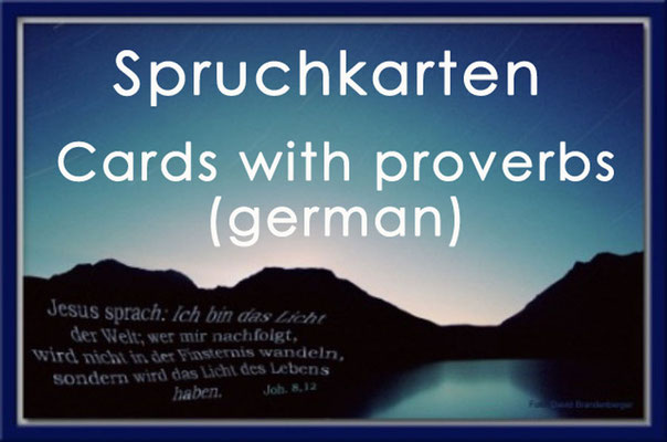 Fotogalerie Spruchkarten / Cards with proverbs, Photogallery
