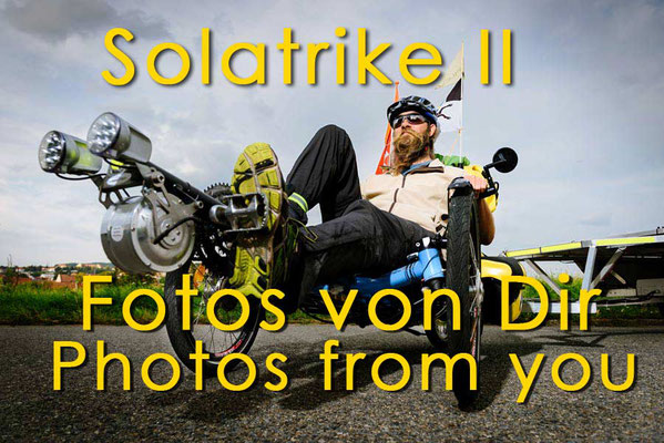 Solatrike, Fotos von Dir - Photos from you, Photogallery