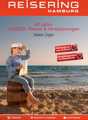 40 Jahre SINGER Reisen & Versicherungen & unser Netztwerkpartner Reisering Hamburg, gemeinsam bieten wir Meer...