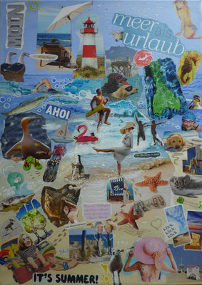 Meer als Urlaub, Collage mit Acryl auf Leinwand, 75x50 cm