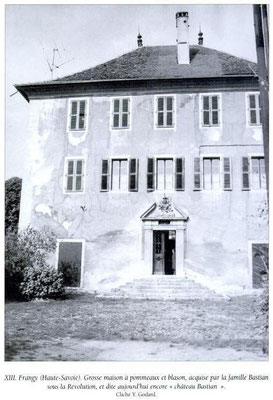 Chateau Bastian à Frangy. Demeure principale du "papa Bastian"