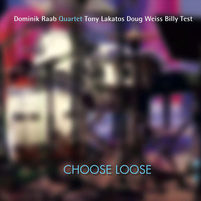 https://www.jpc.de/jpcng/jazz/detail/-/art/dominik-raab-quartet-choose-loose/hnum/10881611